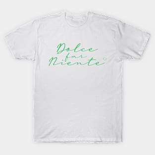 Dolce Far Niente #5 - Slow Vacation T-Shirt